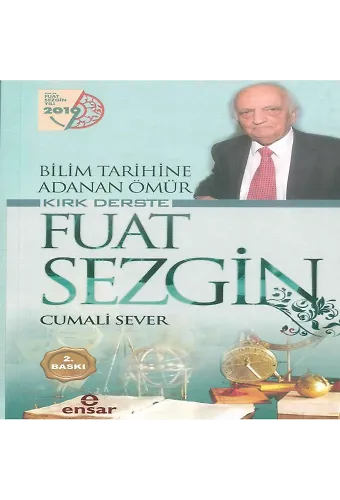Bilim Tarihine Adanan Ömür Kırk Derste Fuat Sezgin