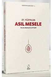 21. Yüzyılda Asıl Mesele