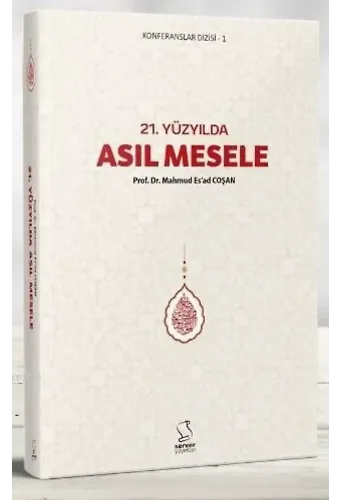 21. Yüzyılda Asıl Mesele