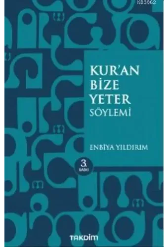 Kur'an Bize Yeter Söylemi