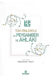 Tüm Yönleriyle Hz. Peygamber ve Ahlakı