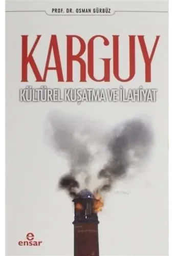 Karguy - Kültürel Kuşatma ve İlahiyat