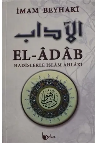 El-Adab; Hadislerle İslam Ahlakı