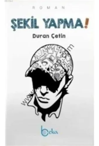 Şekil Yapma!