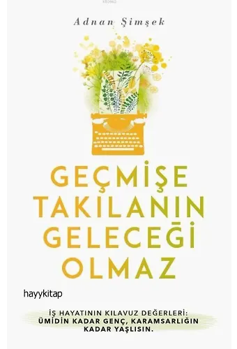 Geçmişe Takılanın Geleceği Olmaz