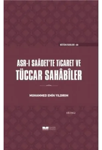 Tüccar Sahabiler; Asr-ı Saadet'te Ticaret
