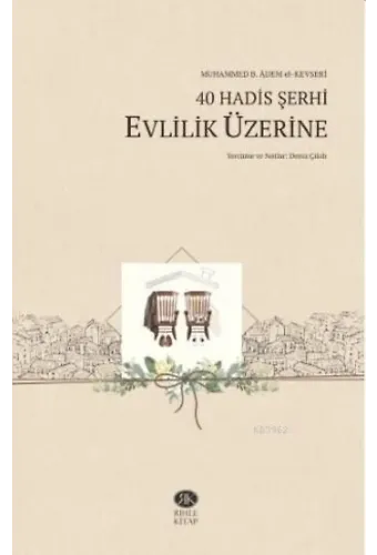 40 Hadis Şerhi -Evlilik Üzerine