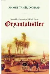 Memâlik-i Osmâniyye'yi Keşfe Çıkan Oryantalistler