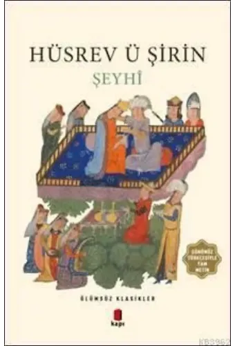 Hüsrev ü Şirin; Ölümsüz Klasikler