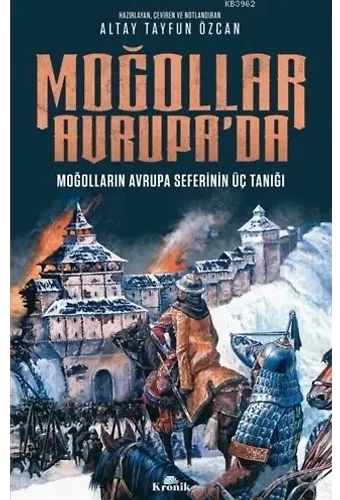 Moğollar Avrupa'da; Moğolların Avrupa Seferinin Üç Tanığı (1241-1242)