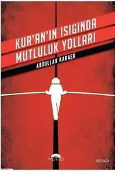 Kur'an'ın Işığında Mutluluk Yolları