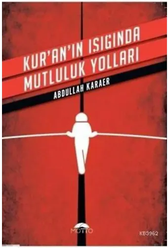 Kur'an'ın Işığında Mutluluk Yolları