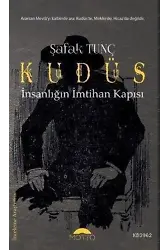 Kudüs - İnsanlığın İmtihan Kapısı