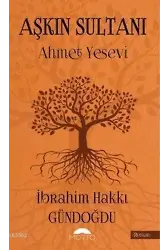 Aşkın Sultanı Ahmet Yesevi