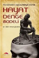 Felsefeden Uygulamaya Eğitim Hayat Denge Modeli