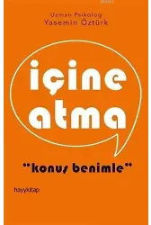 İçine Atma; Konuş Benimle