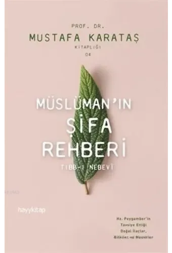 Müslüman'ın Şifa Rehberi; Tibb-i Nebevi