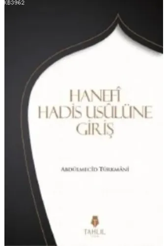 Hanefi Hadis Usulünüe Giriş