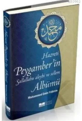 Hz. Peygamber'in Sallallahu Aleyhi ve Sellem Albümü