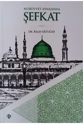 Nübüvvet Aynasında Şefkat