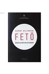 Kendi Dilinden FETÖ Örgütlü Bir Din İstismarı
