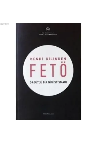 Kendi Dilinden FETÖ Örgütlü Bir Din İstismarı