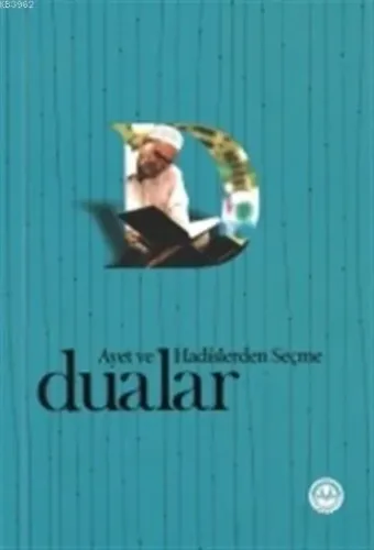 Ayet ve Hadislerden Seçme Dualar