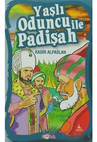Yaşlı Oduncu ile Padişah
