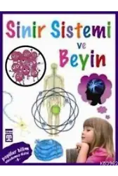 Vücudumuz Dizisi - Sinir Sistemi ve Beyin