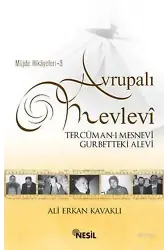 Avrupalı Mevlevi Tercüman-ı Mesnevi Gurbetteki Alevi
