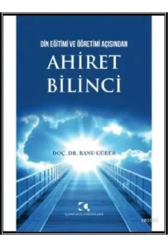 Din Eğitimi Ve Öğretimi Açısından Ahiret Bilinci