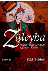 Züleyha; Hüznün Bulutlarında Ağlayan Kadın