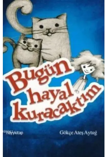 Bugün Hayal Kuracaktım