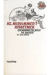 Hz. Muhammed'i Hissetmek; Efendimiz'in Yolu ve Daveti