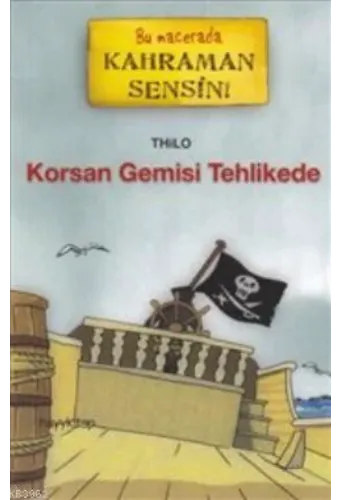Korsan Gemisi Tehlikede; Bu Macerada Kahraman Sensin!