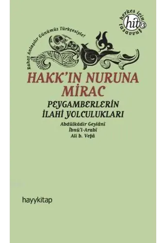 Hakk'ın Nuruna Mirac; Peygamberlerin İlahi Yolculukları