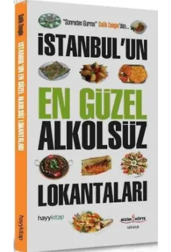 İstanbul'un En Güzel Alkolsüz Lokantaları