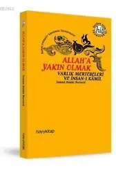 Allah'a Yakın Olmak; Varlık Mertebeleri ve İnsan-ı Kamil