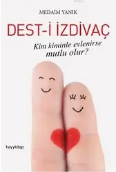 Desti İzdivaç; Kim Kiminle Evlenirse Mutlu Olur?