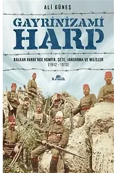 Gayrinizami Harp; Balkan Harbinde Komita, Çete, Jandarma ve Milisler 1912-1913