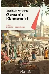 Klasikten Moderne Osmanlı Ekonomisi