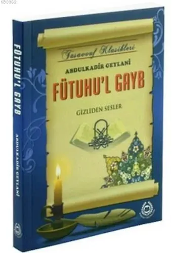Fütuhul Gayb; Gizliden Sesler