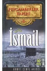 Peygamberler Tarihi 8 - Hz. İsmail