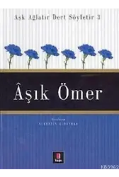 Aşk Ağlatır Dert Söyletir 3 - Âşık Ömer