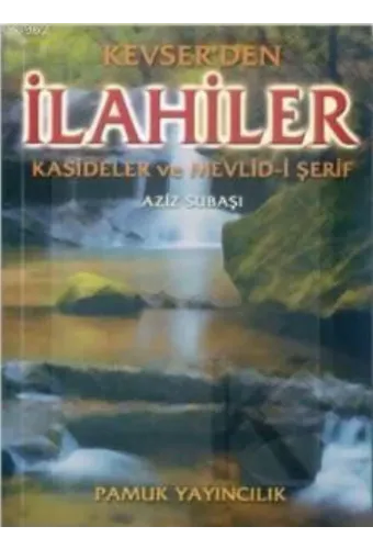 Kevserden İlahiler (İlahi-001)