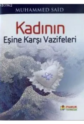 Kadının Eşine Karşı Vazifeleri (Aile-001)