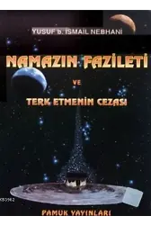 Namazın Fazileti ve Terketmenin Cezası (Namaz-007)