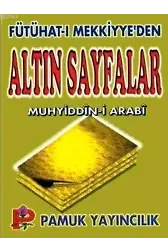 Fütühat-ı Mekkiyye'den Altın Sayfalar (Tasavvuf-005)