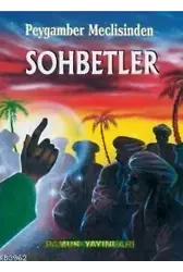 Peygamber Meclisinden Sohbetler (Sohbet-007)
