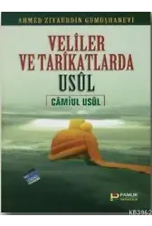 Veliler ve Tarikatlarda Usul (Tasavvuf-008)